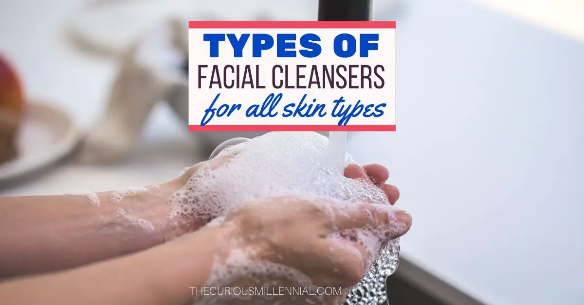 different types of facial cleansers