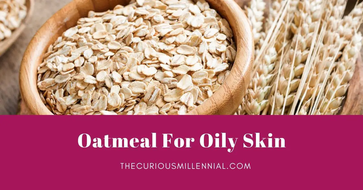 ways to use oatmeal for oily skin and acne prone skin